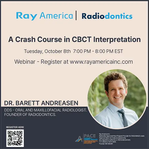 A Crash Course in CBCT Interpretation – Presented by Ray America & Radiodontics (FREE Webinar – 1CE Credit)