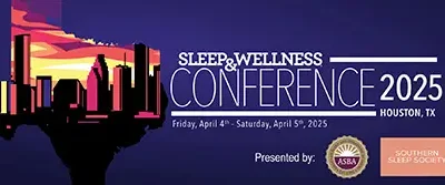 Sleep & Wellness Conference 2025 in Houston, TX (FRI Apr 4 to SAT Apr 5)