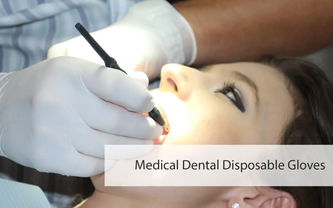 All About Medical Dental Disposable Gloves on the Market Today!