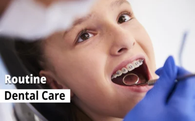 Routine Dental Care