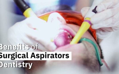 Benefits Of Surgical Aspirators In Dentistry