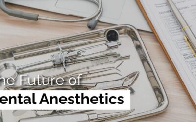The Future of Dental Anesthetics