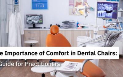 The Importance of Comfort in Dental Chairs: A Guide for Practitioners