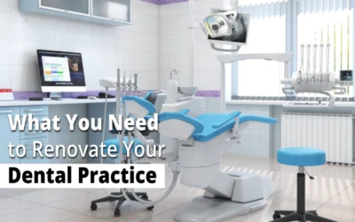 What You Need to Renovate Your Dental Practice